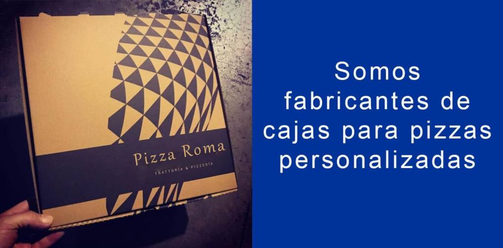 somos fabricantes de cajas para pizzas personalizadas